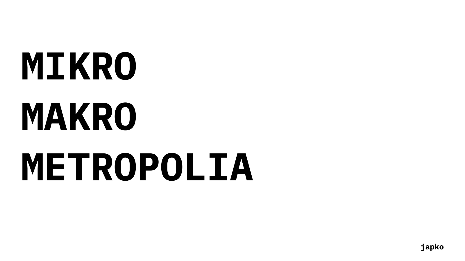 MIKRO MAKRO METROPOLIA